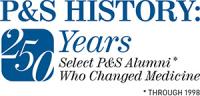 P&S History: 250 Years - Select P&S Alumni Who Changed Medicine (through 1998).